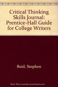 Critical Thinking Skills Journal: Prentice-Hall Guide for College Writers