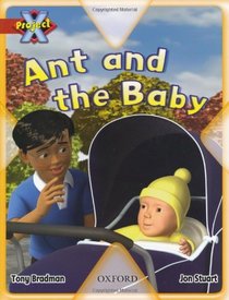 Project X: My Family: Ant and the Baby