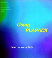 Using PLAPACK (Scientific and Engineering Computation)