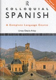 Colloquial Spanish: A Complete Language Course (Colloquial)