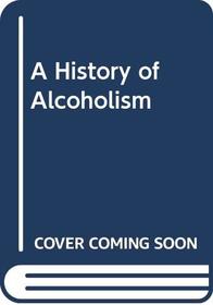 A History of Alcoholism