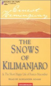The Snows of Kilimanjaro and the Short Happy Life of Francis Macomber