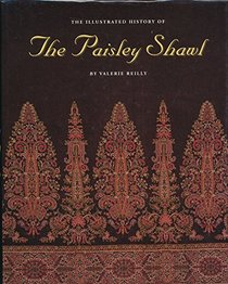 The Paisley Shawl; the Illustrated History Of