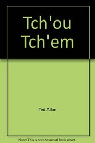 Tch'ou Tch'em (French Edition)