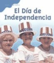 El Dia De Independencia (Historias De Fiestas) (Spanish Edition)