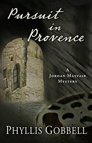 Pursuit in Provence (A Jordan Mayfair Mystery)