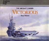 The Aircraft Carrier Victorious (Anatomy of the Ship)