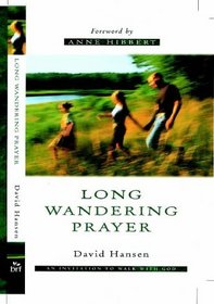 Long Wandering Prayer: An Invitation to Walk with God