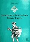 Cataluna en el Renacimiento: Libros y lenguas, Barcelona, 1473-1600 (Coleccion Hispania) (Spanish Edition)