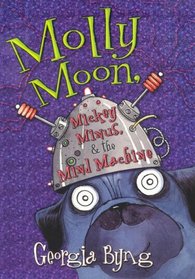 Molly Moon, Micky Minus, & the Mind Machine (Molly Moon)
