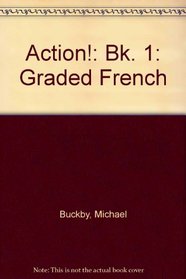 Action!: Bk. 1: Graded French