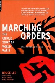 Marching Orders: The Untold Story of World War II