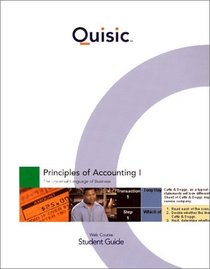 Accounting Principles, Chapters 1-13, Student Guide (Quisic) Princ of Accounting I: The Universal Language of Business Web Course (Volume 1)
