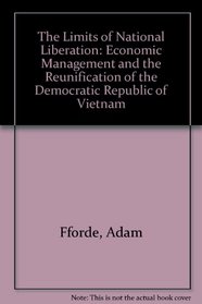 The Limits of National Liberation: Problems of Economic Management in the Democratic Republic of Vietnam, With a Statistical Appendix