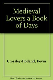 Medieval Lovers a Book of Days