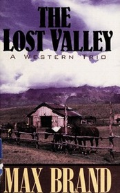 The Lost Valley: A Western Trio (Thorndike Large Print Western Series)