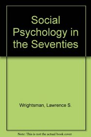 Social psychology in the seventies