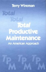 Total Productive Maintenance: An American Approach