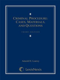 Criminal Procedure: Cases, Materials, and Questions