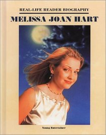 Melissa Joan Hart (Real-Life Reader Biography Series)