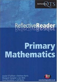 Reflective Reader Primary Maths: Primary Maths (Achieving Qts S.)