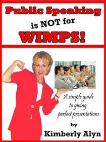 Public Speaking Is Not for Wimps