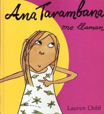 Ana Tarabana Me Llaman/Clarice Bean That's Me