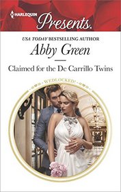 Claimed for the De Carillo Twins (Wedlocked!) (Harlequin Presents, No 3506)