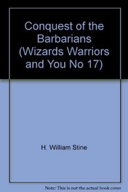 Conquest of the Barbarians (Wizards, Warriors  You)
