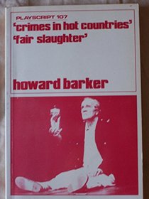 Crimes in Hot Countries/Fair Slaughter (Playscript)