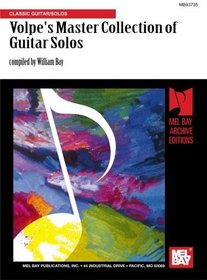 Volpe's Master Collection of Guitar Solos: Classic Guitar/Solos