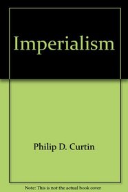 Imperialism, (Documentary History of Western Civilization)