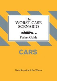 Worst-Case Scenario Pocket Guide: Cars (Worst Case Scenario)