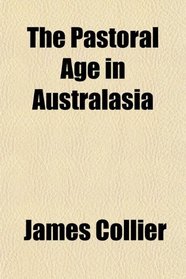 The Pastoral Age in Australasia