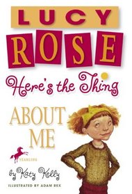 Here's the Thing About Me (Turtleback School & Library Binding Edition) (Lucy Rose Books)