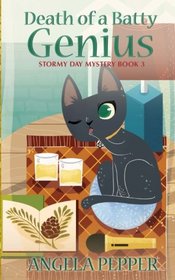 Death of a Batty Genius (Stormy Day Mystery) (Volume 3)