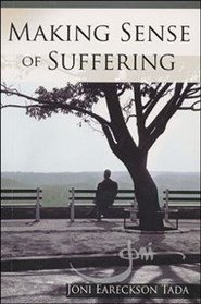 Making Sense of Suffering (Joni Minibook Series - God's Help in Tough Times)