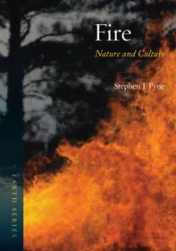 Fire: Nature and Culture (Reaktion Books - Earth)