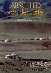 Abscheid von der Jurte: Erlebnisse in der Mongolischen Volksrepublik (German Edition)