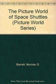 The Picture World of Space Shuttles (Picture World Series)