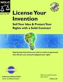 License Your Invention: Sell Your Idea  Protect Your Rights With a Solid Contract
