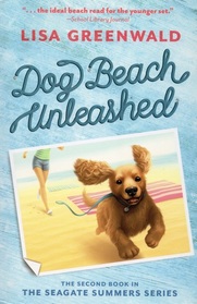 Dog Beach Unleashed (Seagate Summers, Bk 2)