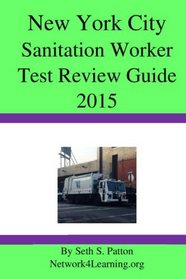 New York City Sanitation Worker Test Review Guide 2015