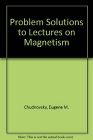 Problem Solutions to Lectures on Magnetism