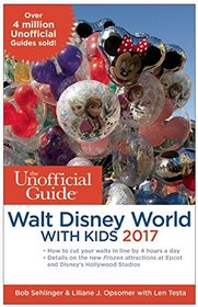 The Unofficial Guide to Walt Disney World with Kids 2017