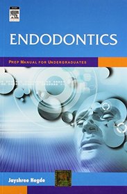 Endodontics: Prep Manual for Undergraduates