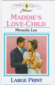 Maddie's Love-Child (Large Print)