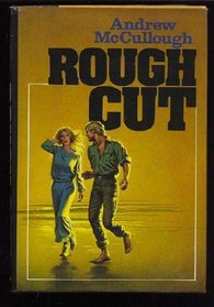 Rough cut: A novel