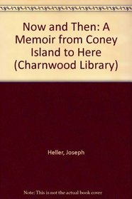 Now and Then: From Coney Island to Here (Charnwood Large Print Library Series)