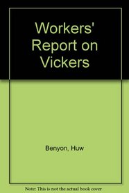 Worker's Report on Vickers